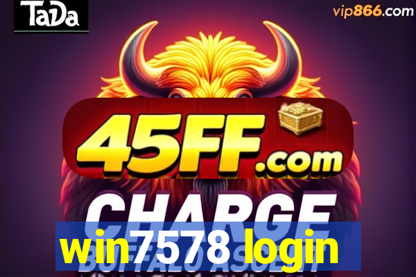 win7578 login